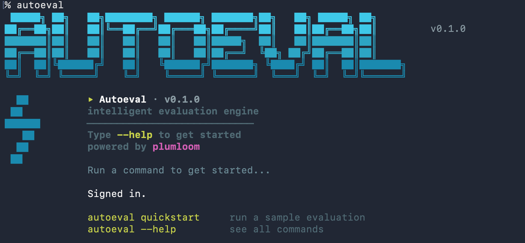 Autoeval CLI terminal: autoeval quickstart runs a sample evaluation, autoeval --help lists all commands